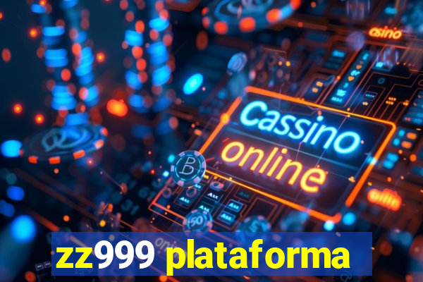 zz999 plataforma